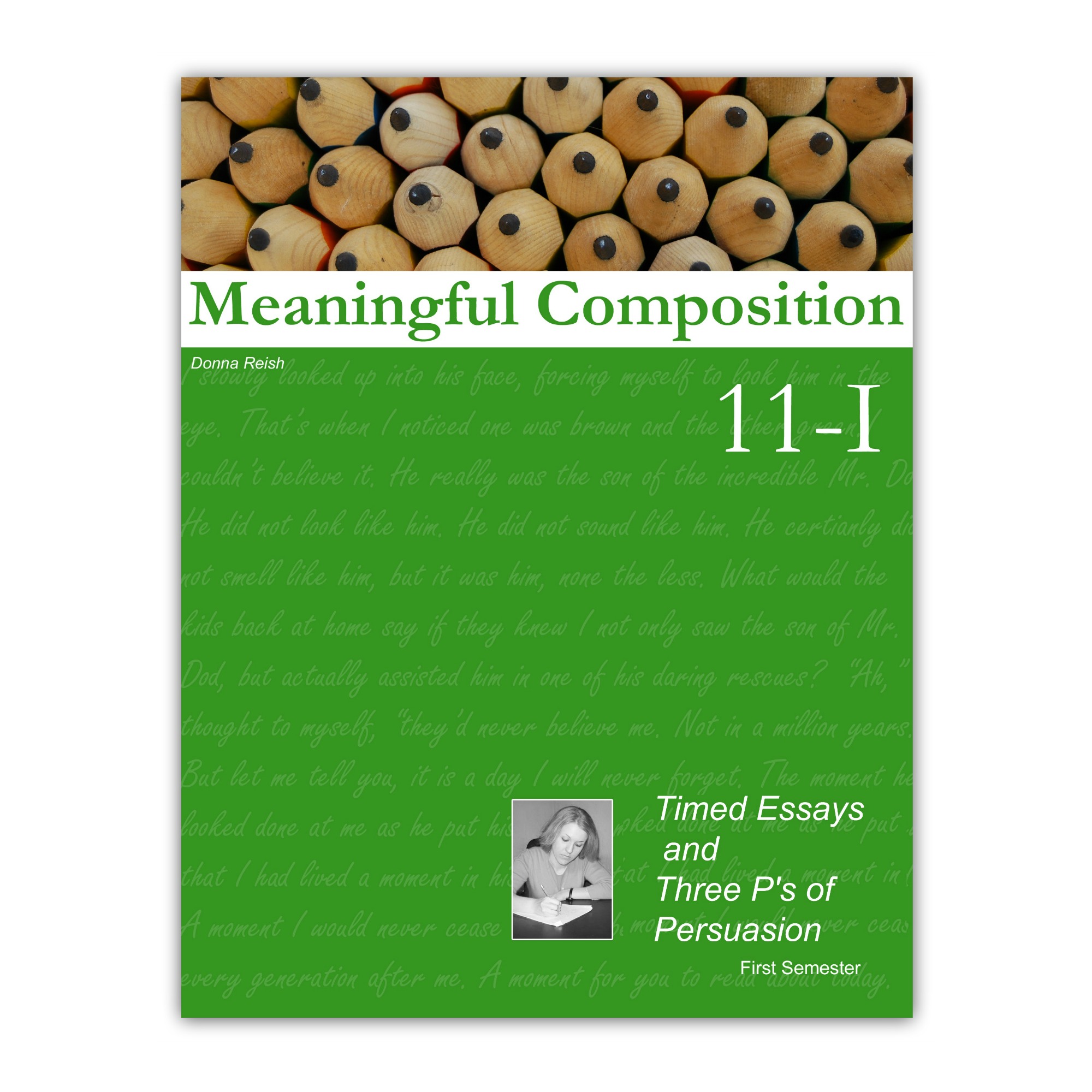 Meaningful Composition 11 I: Timed Essays and Three P's of Persuasion