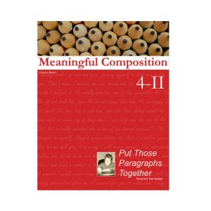 Meaningful Composition 4-II: Put Those Paragraphs Together!