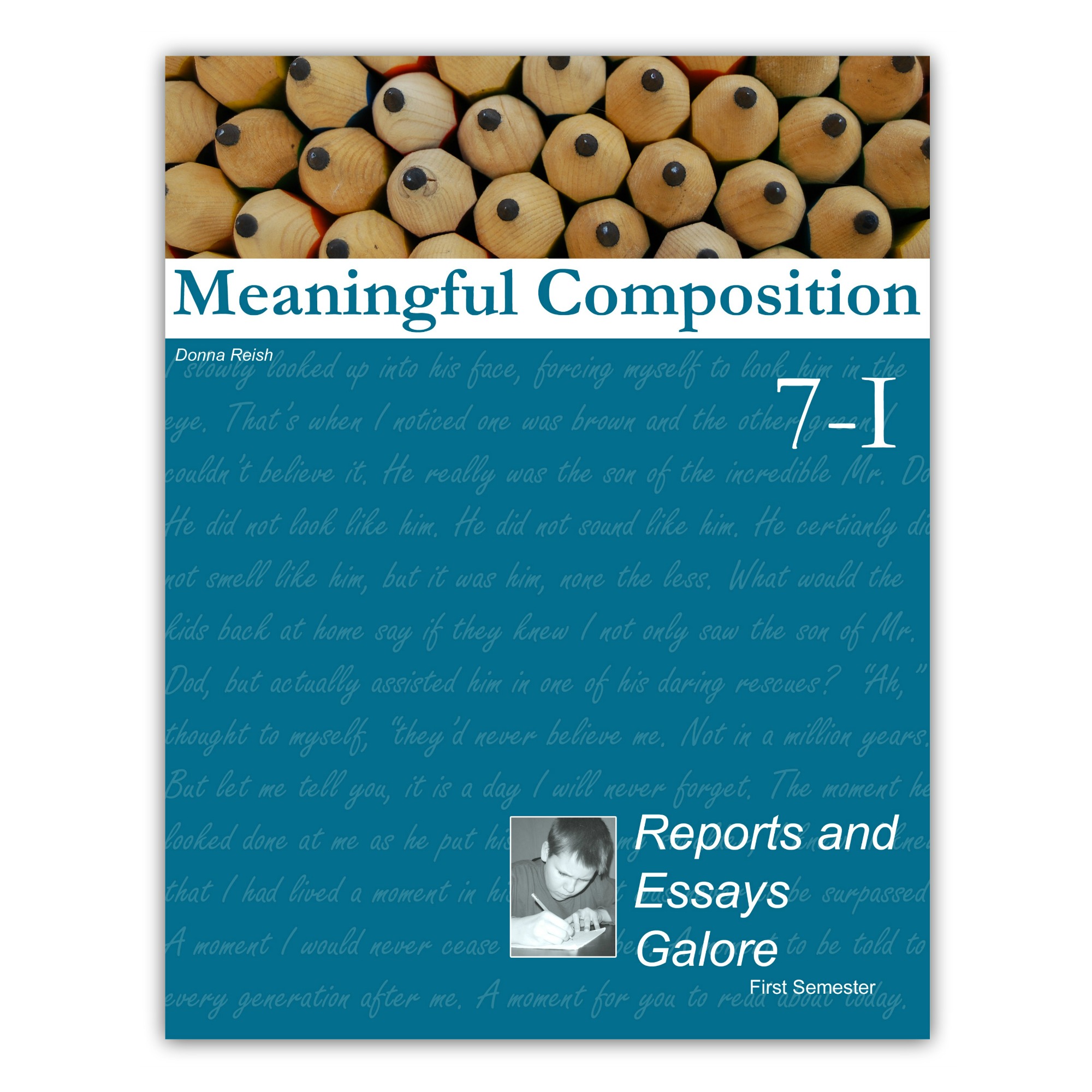 Meaningful Composition 7-I: Reports and Essays Galore
