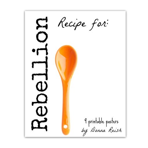 Recipe for Rebellion Printable Posters
