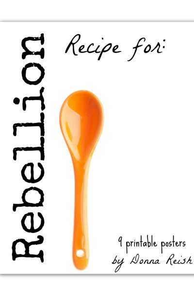 Recipe for Rebellion Printable Posters